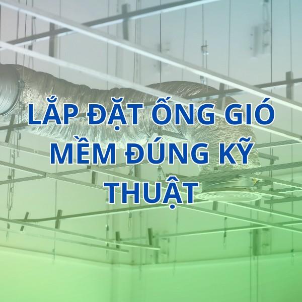 Kỹ thuật lắp đặt ống gió mềm có bảo ôn trong hệ thống HVAC, chú ý độ võng và điểm nối